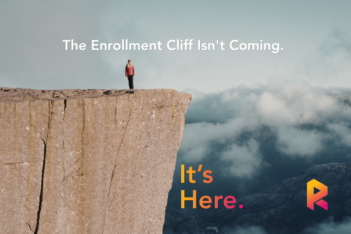 The Enrollment Cliff Isn’t Coming: It’s Here
